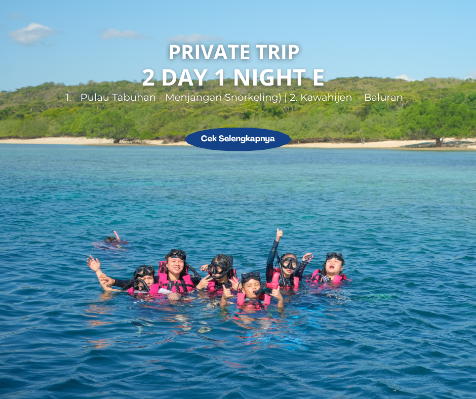 Private Trip 2D1N E